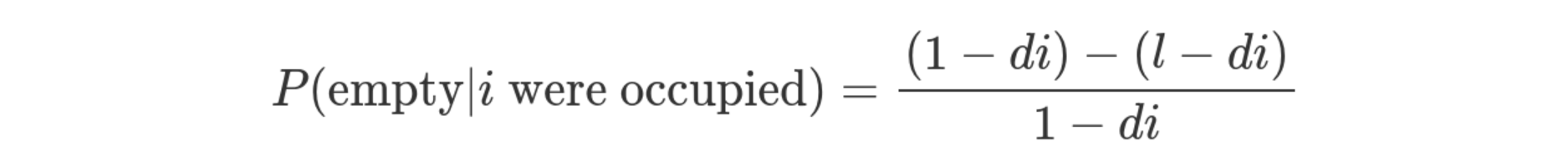 P(\text{empty}|i \text{ were occupied}) = \frac{(1 - di) - (l - di)}{1 - di}